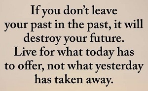 Leave Your Past in The Past